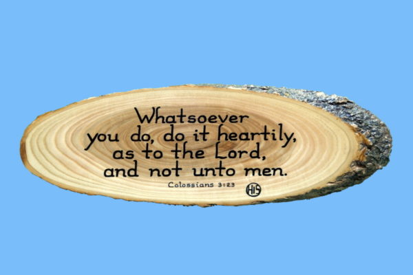 Colossians 3-23 Wooden Bible Verse Plaque
